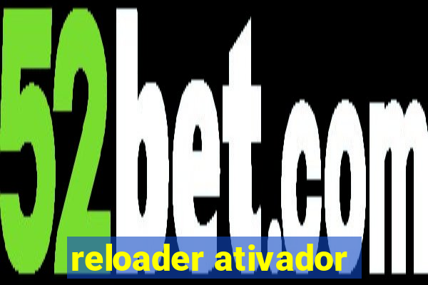 reloader ativador